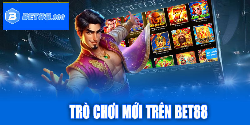 Trò chơi mới trên Bet88: Bùng nổ cảm xúc từng giây